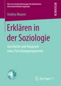 Erklären in der Soziologie : Geschichte und Anspruch eines Forschungsprogramms (Otto von Freising-vorlesungen der Katholischen Universität Eichstätt-ingolstadt)