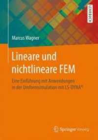 Lineare Und Nichtlineare Fem : Eine Einfhrung Mit Anwendungen in Der Umformsimulation Mit Ls-dyna