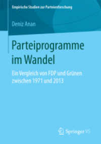 Parteiprogramme im Wandel : Ein Vergleich von FDP und Grünen zwischen 1971 und 2013 (Empirische Studien zur Parteienforschung)