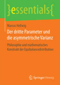 Der dritte Parameter und die asymmetrische Varianz : Philosophie und mathematisches Konstrukt der Equibalancedistribution (Essentials) （1. Aufl. 2017. 2017. x, 49 S. X, 49 S. 37 Abb. 210 mm）