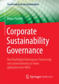 Corporate Sustainability Governance : Nachhaltigkeitsbezogene Steuerung von Unternehmen in einer globalisierten Welt (Theorie und Praxis der Nachhaltigkeit)