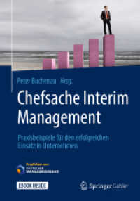 Chefsache Interim Management, m. 1 Buch, m. 1 E-Book : Praxisbeispiele für den erfolgreichen Einsatz in Unternehmen. Mit E-Book (Chefsache) （2018. ix, 203 S. IX, 203 S. 20 Abb. Book + eBook. 240 mm）