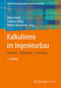 Kalkulieren im Ingenieurbau : Strategie - Kalkulation - Controlling (Leitfaden des Baubetriebs und der Bauwirtschaft) （3RD）