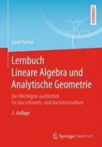 Lernbuch Lineare Algebra Und Analytische Geometrie : Das Wichtigste Ausfuhrlich Fur Das Lehramts- Und Bachelorstudium
