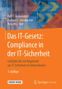 Das IT-Gesetz: Compliance in der IT-Sicherheit, m. 1 Buch, m. 1 E-Book : Leitfaden für ein Regelwerk zur IT-Sicherheit im Unternehmen. Mit E-Book （3. Aufl. 2017. xvi, 344 S. XVI, 344 S. Book + eBook. 240 mm）