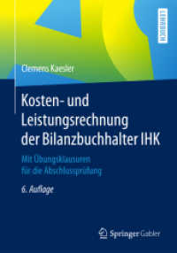 Kosten- und Leistungsrechnung der Bilanzbuchhalter IHK : Mit Übungsklausuren für die Abschlussprüfung （6TH）