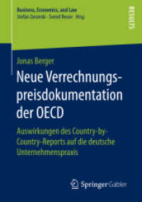 Neue Verrechnungspreisdokumentation der OECD : Auswirkungen des Country-by-Country-Reports auf die deutsche Unternehmenspraxis (Business, Economics, and Law)