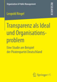 Transparenz als Ideal und Organisationsproblem : Eine Studie am Beispiel der Piratenpartei Deutschland (Organization & Public Management)