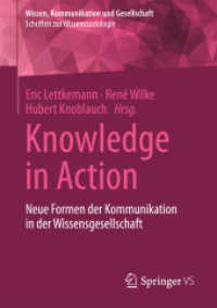 Knowledge in Action : Neue Formen der Kommunikation in der Wissensgesellschaft (Wissen, Kommunikation und Gesellschaft)
