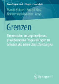 Grenzen : Theoretische, konzeptionelle und praxisbezogene Fragestellungen zu Grenzen und deren Überschreitungen (Raumfragen: Stadt - Region - Landschaft)