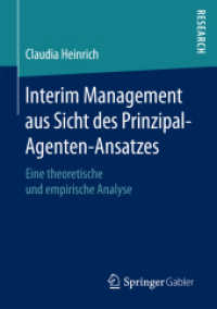 Interim Management aus Sicht des Prinzipal-Agenten-Ansatzes : Eine theoretische und empirische Analyse