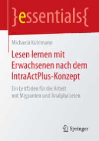 Lesen lernen mit Erwachsenen nach dem IntraActPlus-Konzept : Ein Leitfaden für die Arbeit mit Migranten und Analphabeten (essentials)