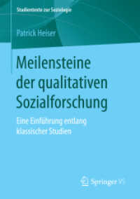 Meilensteine der qualitativen Sozialforschung : Eine Einführung entlang klassischer Studien (Studientexte zur Soziologie) （1. Aufl. 2018. 2017. x, 282 S. X, 282 S. 23 Abb., 4 Abb. in Farbe. 210）