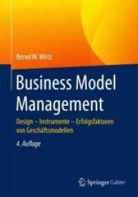 Business Model Management : Design - Instrumente - Erfolgsfaktoren Von Geschäftsmodellen （4TH）
