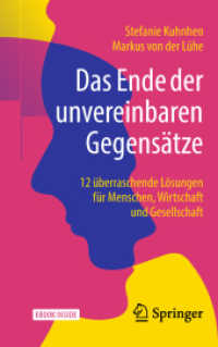 Das Ende der unvereinbaren Gegensätze, m. 1 Buch, m. 1 E-Book : 12 überraschende Lösungen für Menschen, Wirtschaft und Gesellschaft. E-Book inside （2018. xxvii, 298 S. XXVII, 298 S. 19 Abb., 12 Abb. in Farbe. Book + eB）