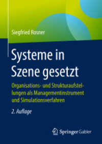 Systeme in Szene gesetzt : Organisations- und Strukturaufstellungen als Managementinstrument und Simulationsverfahren （2ND）