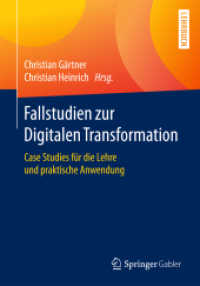 Fallstudien zur Digitalen Transformation : Case Studies für die Lehre und praktische Anwendung