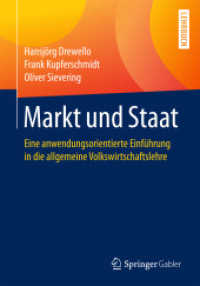 Markt und Staat : Eine anwendungsorientierte Einführung in die allgemeine Volkswirtschaftslehre. Lehrbuch （2018. xii, 297 S. XII, 297 S. 65 Abb. 240 mm）