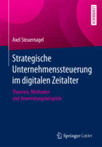 Strategische Unternehmenssteuerung im digitalen Zeitalter : Theorien, Methoden und Anwendungsbeispiele