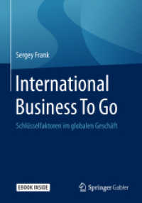 International Business To Go, m. 1 Buch, m. 1 E-Book : Schlüsselfaktoren im globalen Geschäft. Mit E-Book （2018. xvi, 238 S. XVI, 238 S. 22 Abb. Book + eBook. 240 mm）