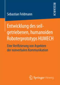 Entwicklung des seilgetriebenen, humanoiden Roboterprototyps HUMECH : Eine Verifizierung von Aspekten der nonverbalen Kommunikation