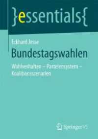 Bundestagswahlen : Wahlverhalten - Parteiensystem - Koalitionsszenarien (Essentials) （1. Aufl. 2017. vii, 52 S. VII, 52 S. 210 mm）