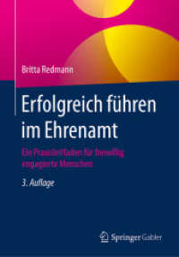 Erfolgreich führen im Ehrenamt : Ein Praxisleitfaden für freiwillig engagierte Menschen
