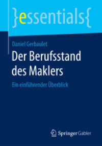 Der Berufsstand des Maklers : Ein einführender Überblick (Essentials) （2017. viii, 43 S. VIII, 43 S. 210 mm）