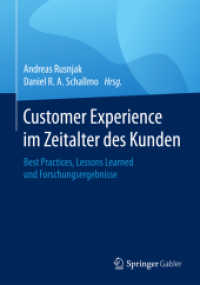 Customer Experience im Zeitalter des Kunden : Best Practices, Lessons Learned und Forschungsergebnisse （2018. xix, 233 S. XIX, 233 S. 66 Abb. 240 mm）