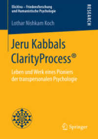 Jeru Kabbals ClarityProcess® : Leben und Werk eines Pioniers der transpersonalen Psychologie (Elicitiva - Friedensforschung und Humanistische Psychologie)