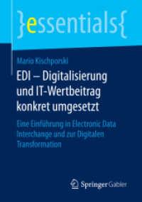 EDI - Digitalisierung und IT-Wertbeitrag konkret umgesetzt : Eine Einführung in Electronic Data Interchange und zur Digitalen Transformation (essentials)
