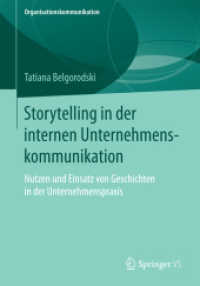 Storytelling in der internen Unternehmenskommunikation : Nutzen und Einsatz von Geschichten in der Unternehmenspraxis (Organisationskommunikation)