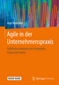 Agile in der Unternehmenspraxis, m. 1 Buch, m. 1 E-Book : Fallstricke erkennen und vermeiden, Potenziale heben. E-Book inside （2017. vi, 130 S. VI, 130 S. 31 Abb. Book + eBook. 240 mm）