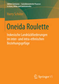 Oneida Roulette : Irokesische Landrückforderungen im inter- und intra-ethnischen Beziehungsgefüge (Edition Centaurus - Sozioökonomische Prozesse in Asien, Afrika und Lateinamerika)