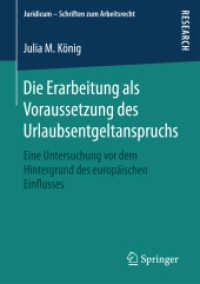 Die Erarbeitung als Voraussetzung des Urlaubsentgeltanspruchs : Eine Untersuchung vor dem Hintergrund des europäischen Einflusses (Juridicum - Schriften zum Arbeitsrecht)