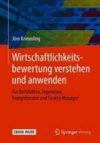 Wirtschaftlichkeitsbewertung verstehen und anwenden, m. 1 Buch, m. 1 E-Book : Für Architekten, Ingenieure, Energieberater und Facility Manager. Mit E-Book （2018. viii, 144 S. VIII, 144 S. 37 Abb., 31 Abb. in Farbe. Book + eBoo）