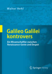 Galileo Galilei kontrovers : Ein Wissenschaftler zwischen Renaissance-Genie und Despot （2017. xi, 302 S. XI, 302 S. 126 Abb., 74 Abb. in Farbe. 240 mm）