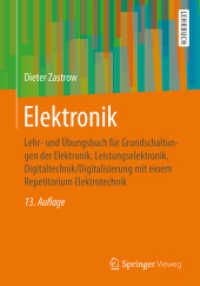 Elektronik : Lehr- und Übungsbuch für Grundschaltungen der Elektronik, Leistungselektronik, Digitaltechnik/Digitalisierung mit einem Repetitorium Elektrotechnik （13TH）