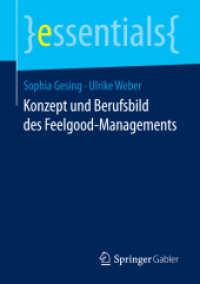 Konzept und Berufsbild des Feelgood-Managements (Essentials) （1. Aufl. 2018. x, 44 S. X, 44 S. 3 Abb. 210 mm）