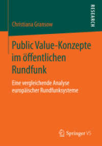 Public Value-Konzepte im öffentlichen Rundfunk : Eine vergleichende Analyse europäischer Rundfunksysteme