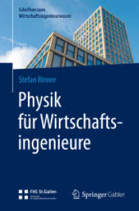Physik für Wirtschaftsingenieure (Schriften zum Wirtschaftsingenieurwesen) （1. Aufl. 2018. 2017. xxviii, 237 S. XXVIII, 237 S. 197 Abb., 130 Abb.）