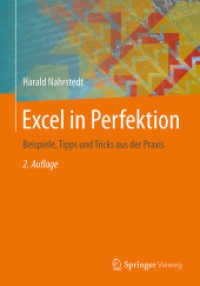 Excel in Perfektion : Beispiele, Tipps Und Tricks Aus Der Praxis （2ND）