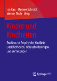 Kinder und Kindheiten : Studien zur Empirie der Kindheit. Unsicherheiten, Herausforderungen und Zumutungen