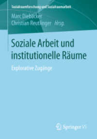 Soziale Arbeit und institutionelle Räume : Explorative Zugänge (Sozialraumforschung und Sozialraumarbeit)
