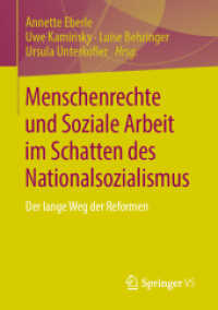 Menschenrechte und Soziale Arbeit im Schatten des Nationalsozialismus : Der lange Weg der Reformen （1. Aufl. 2019. 2019. xiv, 266 S. XIV, 266 S. 2 Abb. 210 mm）