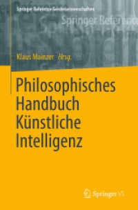Philosophisches Handbuch Künstliche Intelligenz (Springer Reference Geisteswissenschaften) （1. Aufl. 2025. 2025. 500 S. Etwa 500 S. 235 mm）