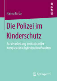 Die Polizei im Kinderschutz : Zur Verarbeitung institutioneller Komplexität in hybriden Berufswelten