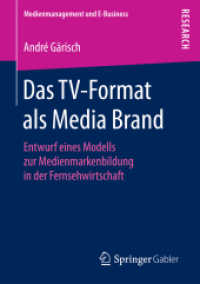 Das TV-Format als Media Brand : Entwurf eines Modells zur Medienmarkenbildung in der Fernsehwirtschaft (Medienmanagement und E-business)