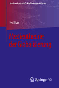 Medientheorie der Globalisierung (Medienwissenschaft: Einführungen kompakt) （2018. vii, 138 S. VII, 138 S. 25 Abb. in Farbe. 190 mm）