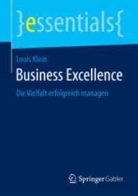 Business Excellence : Die Vielfalt erfolgreich managen (Essentials) （1. Aufl. 2018. 2017. ix, 33 S. IX, 33 S. 9 Abb. 210 mm）